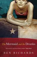 The Mermaid and the Drunks | 9999902722558 | Ben Richards