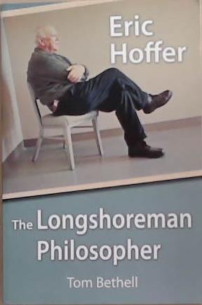 The Longshoreman Philosopher | 9999903353164 | Eric Hoffer
