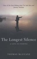The Longest Silence | 9999903388050 | Thomas McGuane