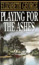 Playing for the Ashes | 9999903372738 | George, Elizabeth