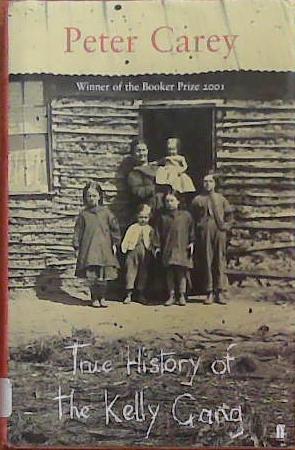 True history of the Kelly gang | 9999903393900 | Peter Carey