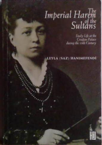 The Imperial Harem of the Sultans | 9999903486268 | Leyla Hanimefendi
