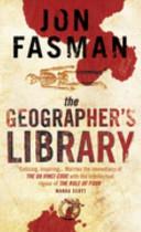 The Geographer's Library | 9999903114772 | Fasman, Jon