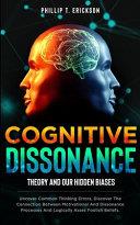 Cognitive Dissonance Theory And Our Hidden Biases | 9999903081029 | Phillip Erickson