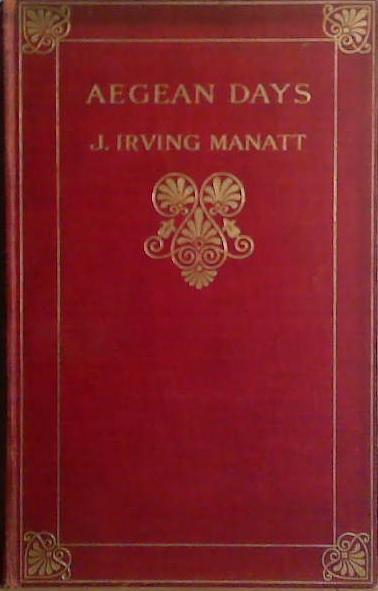 Aegean Days | 9999903466109 | J. Irving Manatt