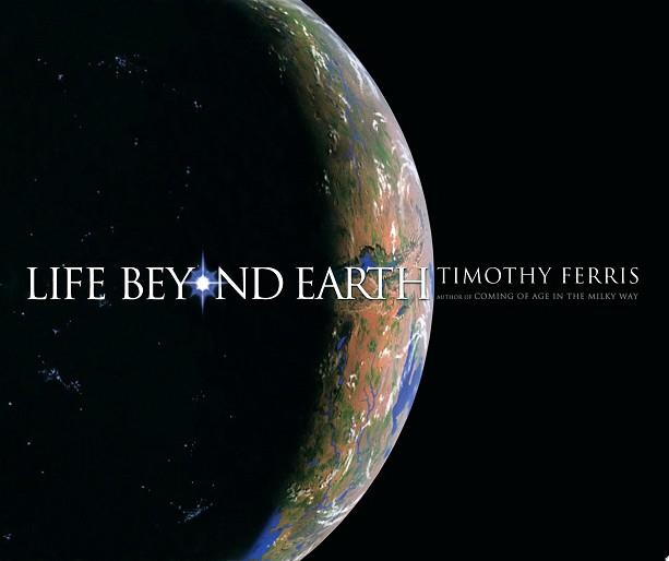 Life Beyond Earth | 9999903457282 | Timothy Ferris