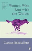 Women Who Run with the Wolves | 9781846046940 | Clarissa Pinkola Estes