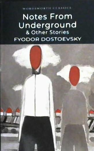Notes from Underground and Other Stories | 9781840225778 | Dostoevsky, Fyodor