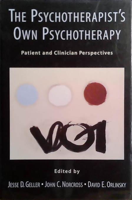 The Psychotherapist's Own Psychotherapy | 9999903514152 | Jesse D. Geller John C. Norcross David E. Orlinsky