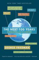 The Next 100 Years | 9999903338123 | George Friedman,