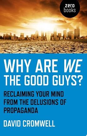 Why Are We the Good Guys? | 9999903044697 | David Cromwell