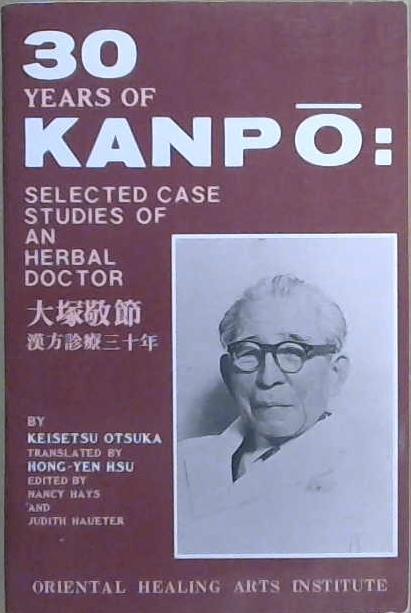 30 Years of Kanpo | 9999903051534 | Keisetsu Otsuka