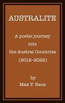 Australite - A Poetic Journey Into the Austral Countries (2012-2022) | 9780648661528 | Max F. Baus