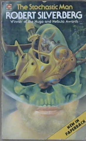 The Stochastic Man | 9999903315193 | Robert Silverberg