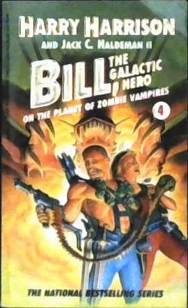 Bill, the Galactic Hero....On the Planet of Zombie Vampires | 9999902965894 | Harry Harrison Jack C. Haldeman (II)