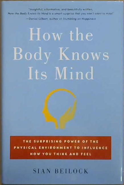 How the Body Knows Its Mind | 9999903083559 | Sian Beilock