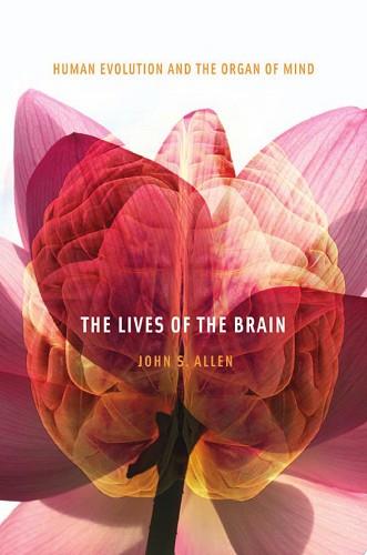 The Lives of the Brain | 9999903075080 | John S. Allen