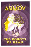 The Robots of Dawn | 9999902770313 | Asimov, Isaac