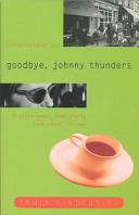 Goodbye Johnny Thunders | 9999902583203 | Kindersley, Tania