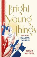 Bright Young Things | 9780753540978 | Alison Maloney
