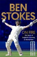 On Fire. My Story of England's Summer to Remember | 9999902720547 | Stokes, Ben