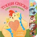Tough Chicks Love Their Mama Tabbed Touch-And-Feel | 9999903053743 | Cece Meng