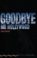Goodbye Mr Hollywood | 9999903035343 | John Escott