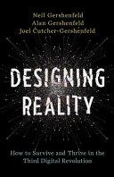Designing Reality | 9999903074854 | Neil Gershenfeld Alan Gershenfeld Joel Cutcher-Gershenfeld
