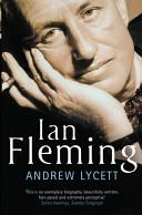 Ian Fleming | 9999902984499 | Lycett, Andrew
