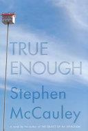 True Enough | 9999902607480 | Stephen McCauley