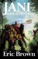Jani and the Greater Game | 9999902977934 | Eric Brown
