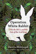 Operation White Rabbit | 9999903081067 | Dennis McDougal