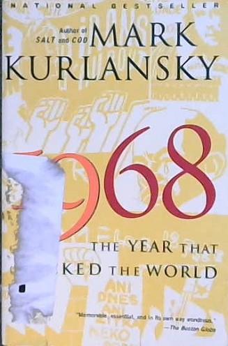 1968: The Year that Rocked the World | 9999902901403 | Kurlansky, Mark