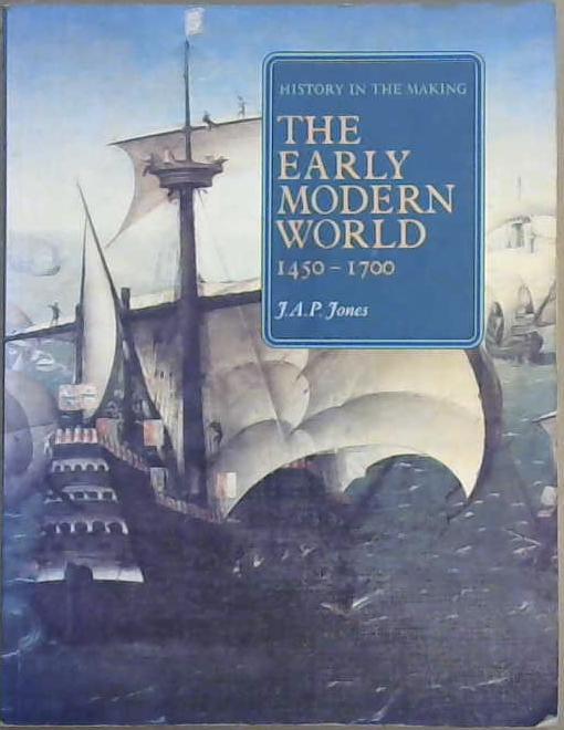 The Early Modern World 1450-1700 | 9999903094883 | J. A. P. Jones