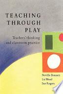 Teaching Through Play | 9999902755549 | Bennett, Neville