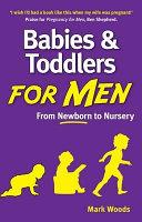 Babies and Toddlers for Men | 9999902818145 | Mark Woods