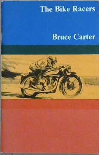 The Bike Racers | 9999903109808 | Bruce Carter