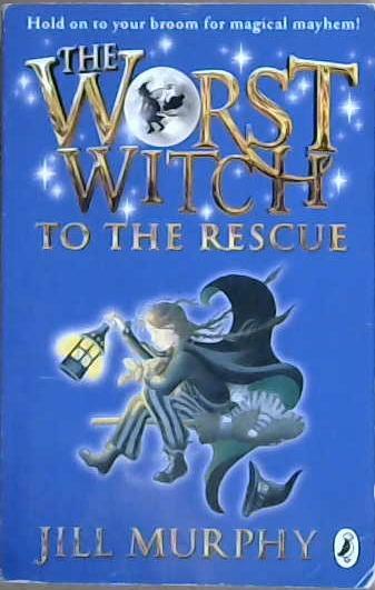 The Worst Witch to the Rescue | 9999903091097 | Jill Murphy