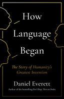 How Language Began | 9999903111870 | Daniel Leonard Everett