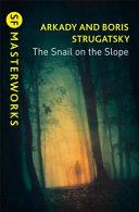 The Snail on the Slope | 9999902973899 | Strugatsky, Arkady and Boris