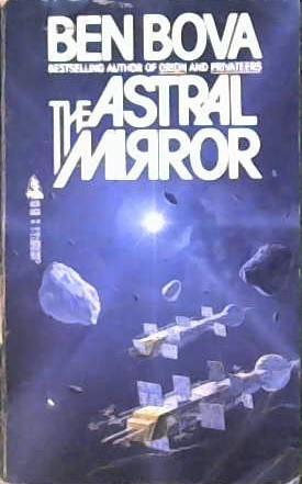 The Astral Mirror | 9999902867587 | Ben Bova