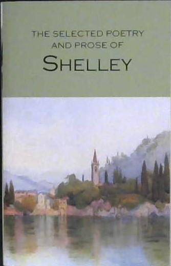 Selected Poetry And Prose Of Shelley | 9781853264085 | Shelley, Percy Bysshe