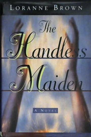 The Handless Maiden | 9999902981924 | Loranne Brown