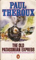 The Old Patagonian Express | 9999903106012 | Paul Theroux