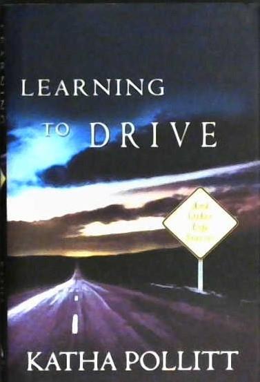 Learning to Drive | 9999902981771 | Katha Pollitt