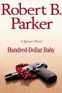 Hundred-dollar Baby | 9999903095811 | Robert B. Parker