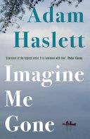 Imagine Me Gone | 9999903057727 | Adam Haslett