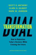 Dual Transformation | 9999903061137 | Scott D. Anthony Clark G. Gilbert Mark W. Johnson