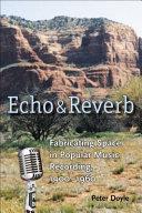 Echo and Reverb | 9999903074359 | Peter Doyle