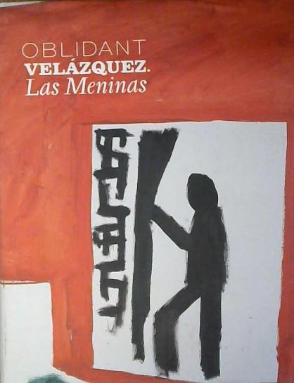 Oblidant Velazquez, "Las Meninas" : Barcelona, Museu Picasso, 15 de maig - 28 de setembre del 2008 | 9999903038870